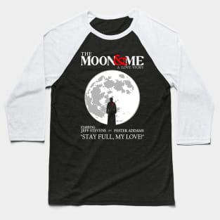 The Moon and Me Baseball T-Shirt